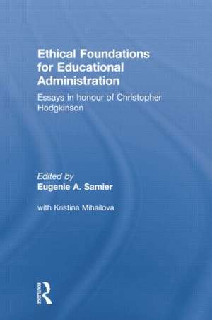 Ethical Foundations for Educational Administration de Eugenie Samier