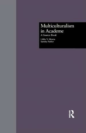 Multiculturalism in Academe: A Source Book de Libby V. Morris