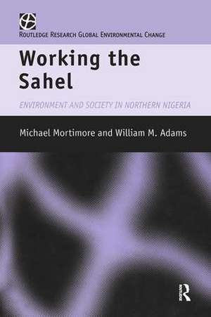 Working the Sahel de W.M. Adams