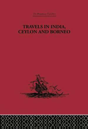 Travels in India, Ceylon and Borneo de Captain Basil Hall