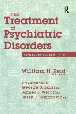 The Treatment Of Psychiatric Disorders de William H. Reid; George U. Balis; James S. Wicoff; Jerry J. Tomasovic.