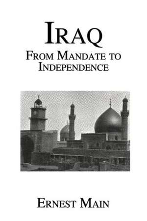 Iraq From Manadate Independence de Ernest Main