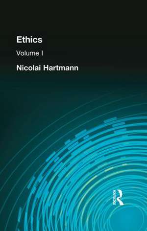 Ethics: Volume I de Nicolai Hartmann