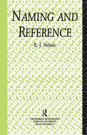 Naming and Reference: The Link of Word to Object de R.J. Nelson