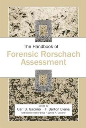 The Handbook of Forensic Rorschach Assessment de Carl B. Gacono