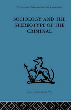 Sociology and the Stereotype of the Criminal de Dennis Chapman