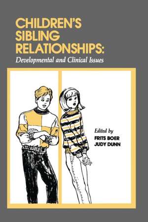 Children's Sibling Relationships: Developmental and Clinical Issues de Frits Boer