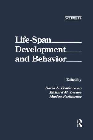 Life-Span Development and Behavior: Volume 12 de David L. Featherman