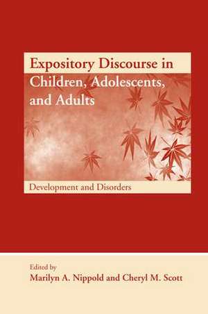 Expository Discourse in Children, Adolescents, and Adults: Development and Disorders de Marilyn A. Nippold