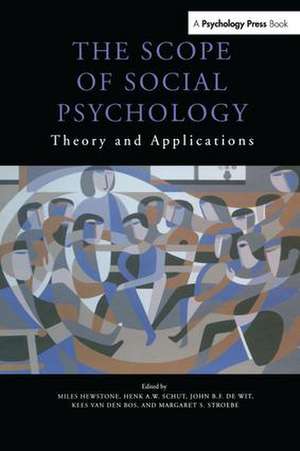 The Scope of Social Psychology: Theory and Applications (A Festschrift for Wolfgang Stroebe) de Miles Hewstone