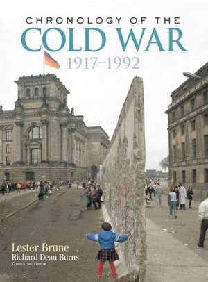 Chronology of the Cold War: 1917–1992 de Lester Brune