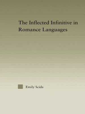 The Inflected Infinitive in Romance Languages de Emily E. Scida