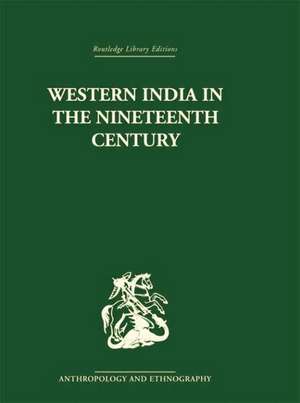 Western India in the Nineteenth Century de Ravinder Kumar