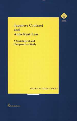 Japanese Contract and Anti-Trust Law: A Sociological and Comparative Study de Willem Visser t'Hooft