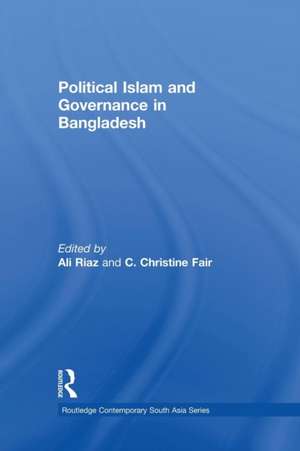 Political Islam and Governance in Bangladesh de Ali Riaz