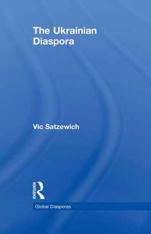 The Ukrainian Diaspora de Vic Satzewich