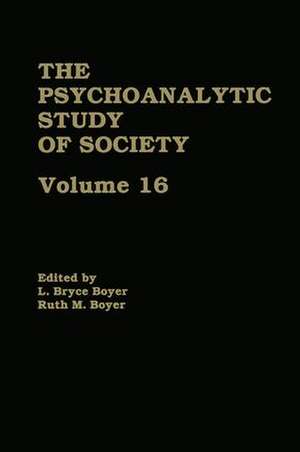 The Psychoanalytic Study of Society, V. 16: Essays in Honor of A. Irving Hallowell de L. Bryce Boyer