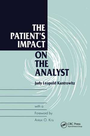 The Patient's Impact on the Analyst de Judy L. Kantrowitz