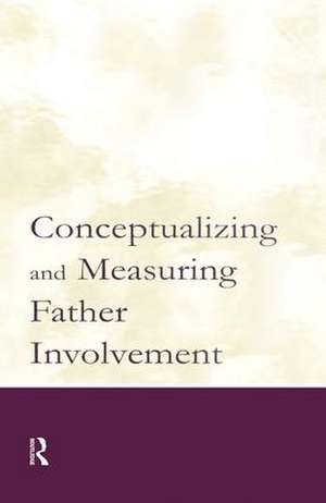 Conceptualizing and Measuring Father Involvement de Randal D. Day