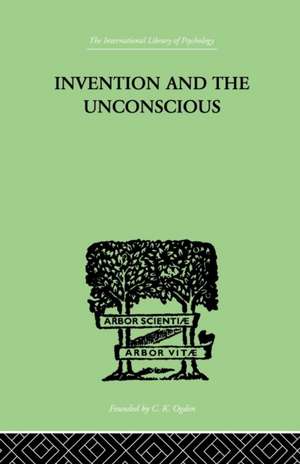 Invention And The Unconscious de Joseph-Marie Montmasson