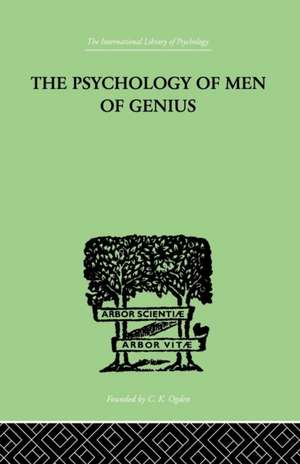 The Psychology Of Men Of Genius de Ernst Kretschmer