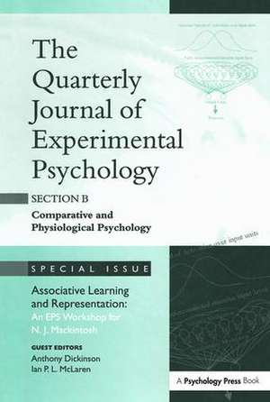 Associative Learning and Representation: An EPS Workshop for N.J. Mackintosh: A Special Issue of the Quarterly Journal of Experimental Psychology, Section B de Anthony Dickinson