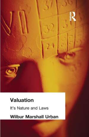 Valuation: Its Nature and Laws de Wilbur Marshall Urban