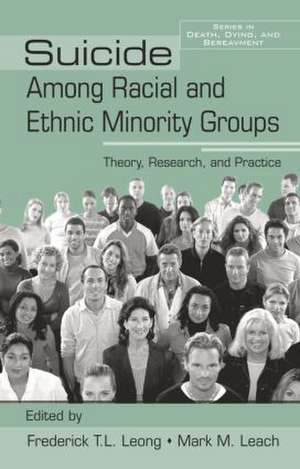 Suicide Among Racial and Ethnic Minority Groups: Theory, Research, and Practice de Frederick T.L. Leong