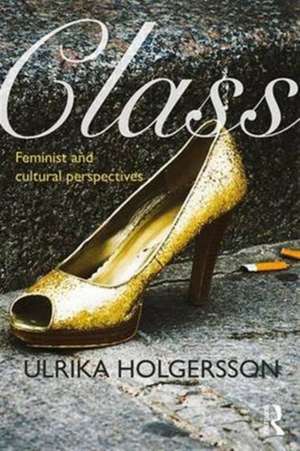 Class: Feminist and cultural perspectives de Ulrika Holgersson