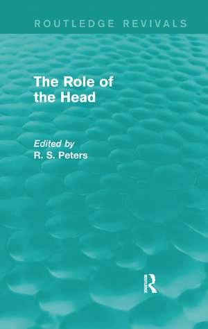 The Role of the Head (Routledge Revivals) de R. S. Peters