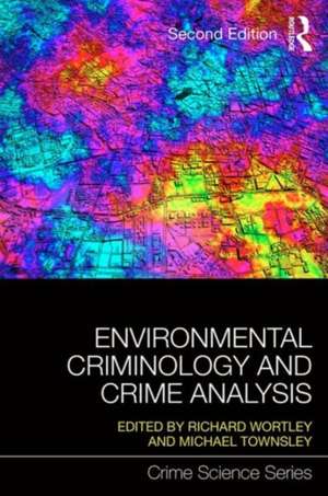 Environmental Criminology and Crime Analysis de Richard Wortley