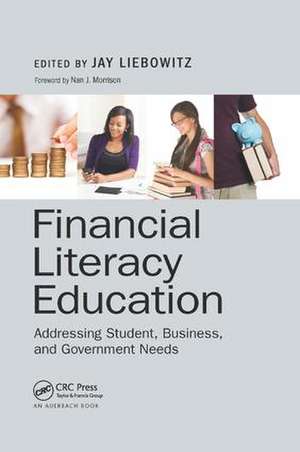 Financial Literacy Education: Addressing Student, Business, and Government Needs de Jay Liebowitz