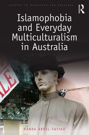 Islamophobia and Everyday Multiculturalism in Australia de Randa Abdel-Fattah