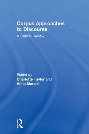 Corpus Approaches to Discourse: A Critical Review de Charlotte Taylor