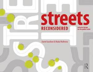 Streets Reconsidered: Inclusive Design for the Public Realm de Daniel Iacofano