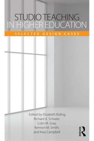 Studio Teaching in Higher Education: Selected Design Cases de Elizabeth Boling