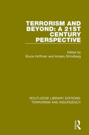 Terrorism and Beyond (RLE: Terrorism & Insurgency): The 21st Century de Bruce Hoffman