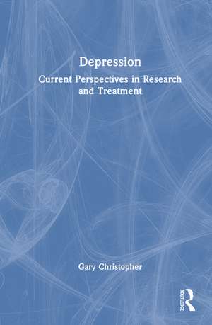 Depression: Current Perspectives in Research and Treatment de Gary Christopher