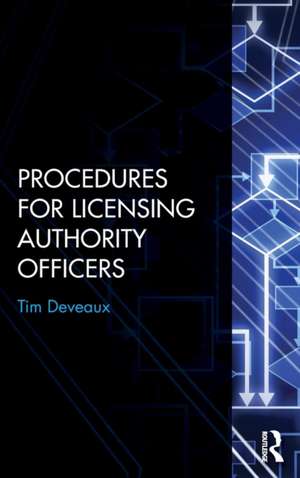 Procedures for Licensing Authority Officers de Tim Deveaux