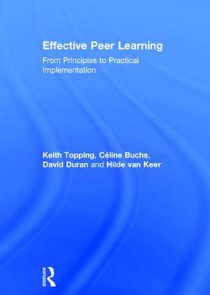 Effective Peer Learning: From Principles to Practical Implementation de Keith Topping