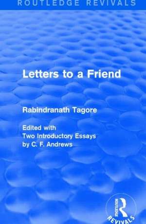 Letters to a Friend de Rabindranath Tagore