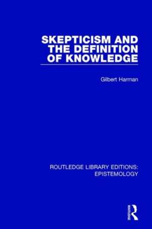 Skepticism and the Definition of Knowledge de Gilbert Harman