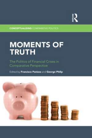 Moments of Truth: The Politics of Financial Crises in Comparative Perspective de Francisco Panizza