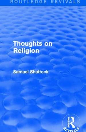 Thought on Religion (Routledge Revivals) de Samuel Shattock