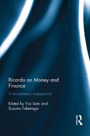 Ricardo on Money and Finance: A Bicentenary Reappraisal de Yuji Sato