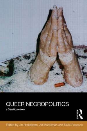 Queer Necropolitics de Jin Haritaworn