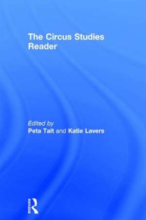 The Routledge Circus Studies Reader de Peta Tait