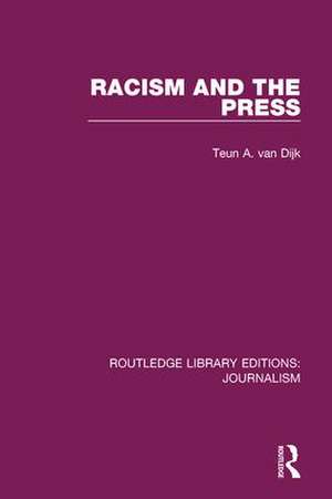 Racism and the Press de Teun A. Van Dijk