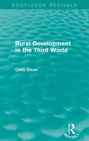 Rural Development in the Third World de Chris Dixon