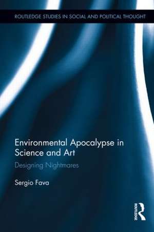 Environmental Apocalypse in Science and Art: Designing Nightmares de Sergio Fava